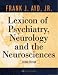 Lexicon Of Psychiatry, Neurology, And The Neurosciences