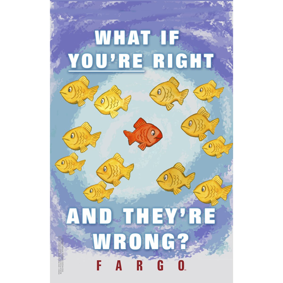 求海报!what if youre right and theyre wrong