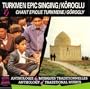 Turkmen Epic Singing