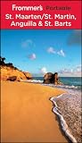 Frommer s Portable St. Maarten St. Martin, Anguilla and St. Barts (Frommer s Portable)
