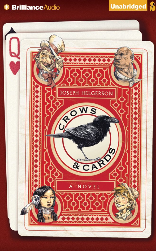 Crows & Cards: A Novel: Joseph Helgerson, MacLeod Andrews ...