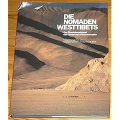 Die Nomaden Westtibets. Der �berlebenskampf der tibetischen Hirtennomaden