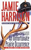 An Unfortunate Prairie Occurrence (A Jules Clement Mystery)