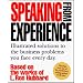 Speaking from Experience: Illustrated Solutions to the Business Problems You Face Everyday
