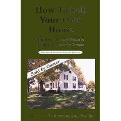 How to Sell Your Own Home: The Homeowners Guide to Selling Property by Owner Rd Revision /