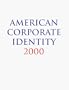 American Corporate Identity 2000