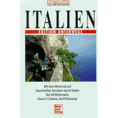Italien Band 1. Edition Unterwegs. Mit dem Motorrad auf traumhaften Strecken durch Italien.