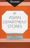 Asian Department Stores (Consumasian Book Series)