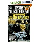 Click here to buy  In the Balance: An Alternate History of the Second World War (Worldwar, Volume 1)  by Harry Turtledove.