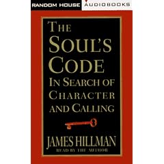 The Soul's Code: In Search of Character and Calling