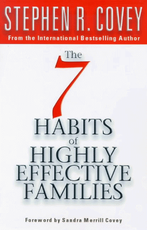 Seven Habits of Highly Effective Families