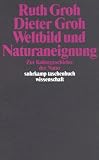 Produkt-Bild: Weltbild und Naturaneignung: Zur Kulturgeschichte der Natur (suhrkamp taschenbuch wissenschaft)