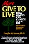 More Give to Live: How Giving Can Change Your Life