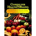 Cooking for Healthy Healing: Diets Programs and Recipes for Alternative Healing by Linda Page