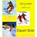 Anyone Can be an Expert Skier