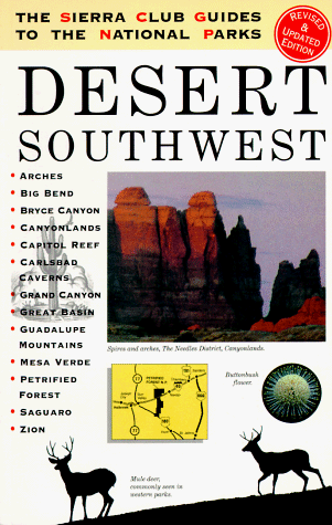 City Travel Guides Discounted  Books : The Sierra Club Guides to the National Parks of the Desert Southwest (Sierra Club Guides to the National Parks)