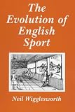 The Evolution of English Sport