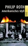 Amerikanisches Idyll (rororo)