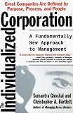 The Individualized Corporation: A Fundamentally New Approach to Management The Individualized Corporation: A Fundamentally New Approach to Management