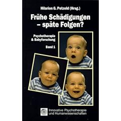 Psychotherapie & Babyforschung, Bd.1, Fr�he Sch�digungen, sp�te Folgen?
