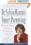 Dr. Sylvia Rimm's Smart Parenting: How to Raise a Happy, Achieving Child