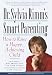 Dr. Sylvia Rimm's Smart Parenting: How to Raise a Happy, Achieving Child