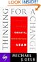 Thinking For A Change: Discovering the Power to Create, Communicate and Lead