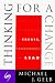 Thinking For A Change: Discovering the Power to Create, Communicate and Lead