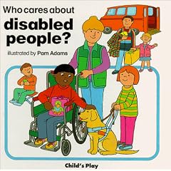 Who Cares About Disabled People? (Life Skills & Responsibility - Who Cares Series)