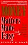 Money Matters Made Easy: The Q & A Reference for Everything from Asset Allocation to Zero-Coupon Bonds