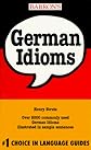 German Idioms (Barron's Idioms Series)