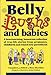Book Belly Laughs and Babies