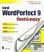 Corel WordPerfect 9 Fast & Easy