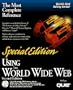 Using the World Wide Web: Special Edition