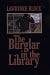 The Burglar in the Library: A Bernie Rhodenbarr Mystery