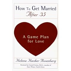How to Get Married After 35: A Game Plan for Love
