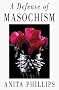 A Defense of Masochism