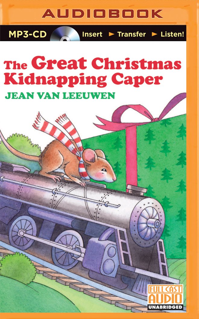 The Great Christmas Kidnapping Caper: Jean Van Leeuwen, Daniel ... The Great Christmas Kidnapping Caper: Jean Van Leeuwen, Daniel ...