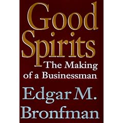 Good Spirits: Edgar M. Bronfman