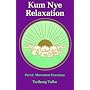Kum Nye Relaxation: Pt. 2