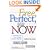 Free, Perfect, and Now: Connecting to the Three Insatiable Customer Demands:  A CEO's True Story