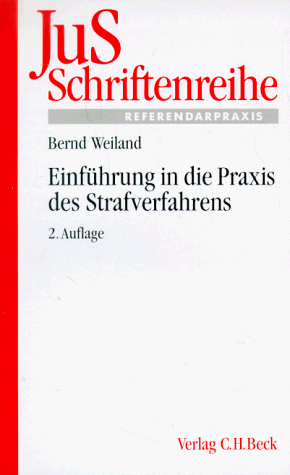Einf�hrung in die Praxis des Strafverfahrens