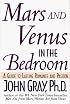 Mars and Venus in the Bedroom: Guide to Lasting Romance and Passion, A