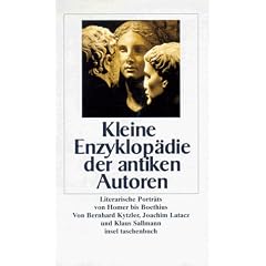 Kleine Enzyklop�die der antiken Autoren: Literarische Portr�ts von Homer bis Boethius (insel taschenbuch)