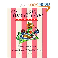 Rise & Dine Canada: Savory Secrets from Canada's Bed & Breakfast Inns