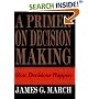 Primer on Decision Making: How Decisions Happen