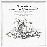 Halbritters Tierwelt und Pflanzenwelt - Kurt Halbritter