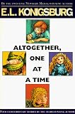 Altogether, One At a Time