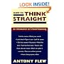 How to Think Straight: An Introduction to Critical Reasoning