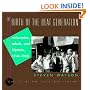 The Birth of the Beat Generation: Visionaries, Rebels, and Hipsters, 1944-1960 (Circles of the Twentieth Century)
